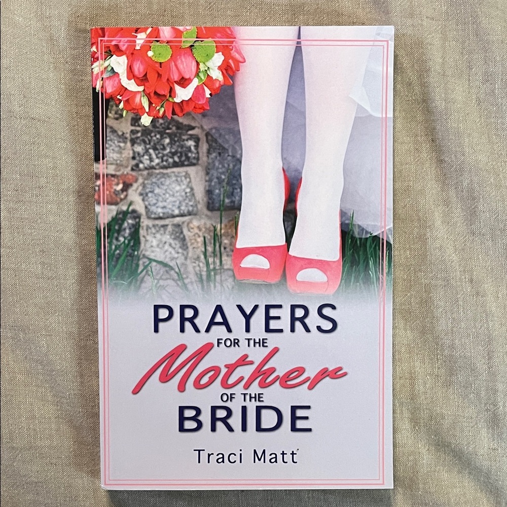 “ Prayers for the Mother of the Bride ” book by Traci Matt
